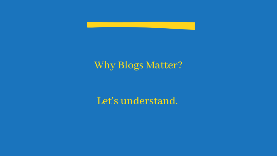 Why blogs are important?