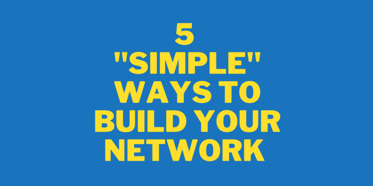 5 ‘Simple’ ways to build ‘Network’