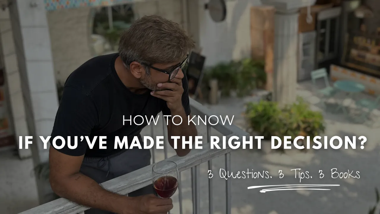How Do You Know If You’ve Made The Right Decision?