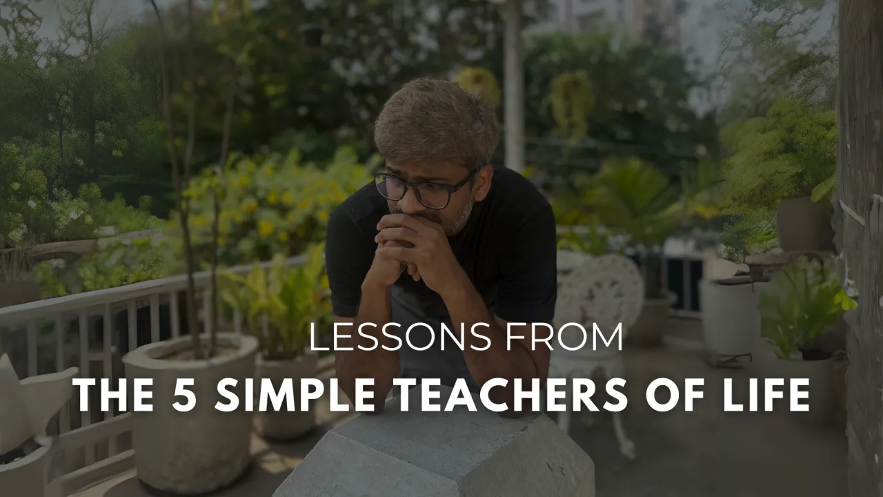 Lessons From The 5 Simple Teachers Of Life