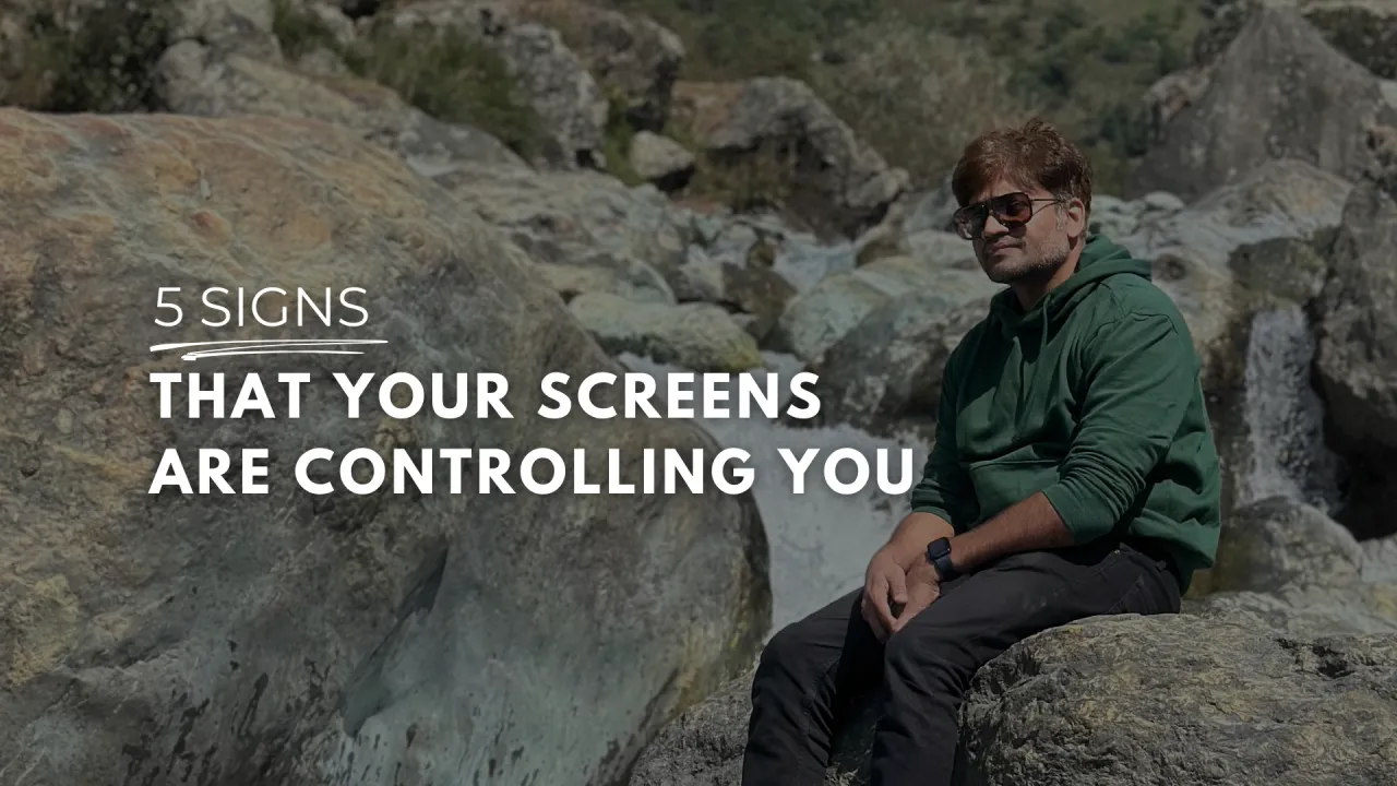 5 Signs That Your Screens Are Controlling You