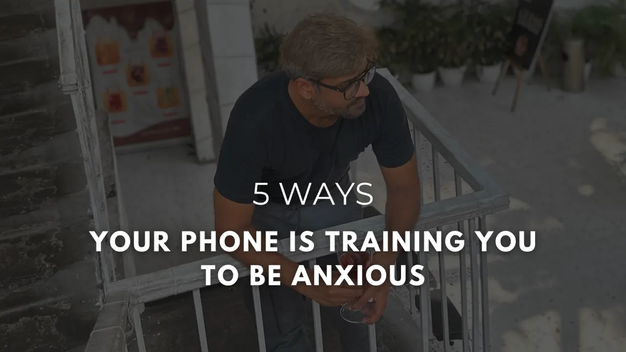 5 Ways Your Phone Is Training You to Be Anxious