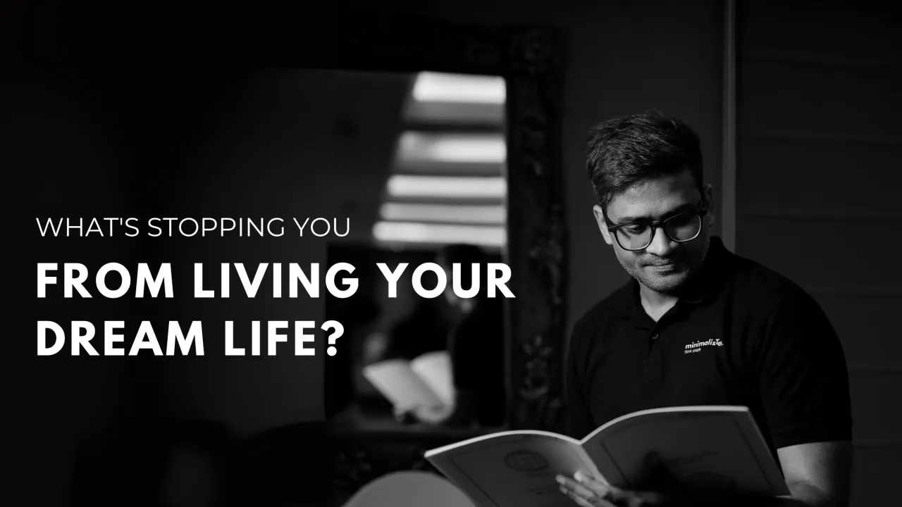 What’s Stopping You From Living Your Dream Life?