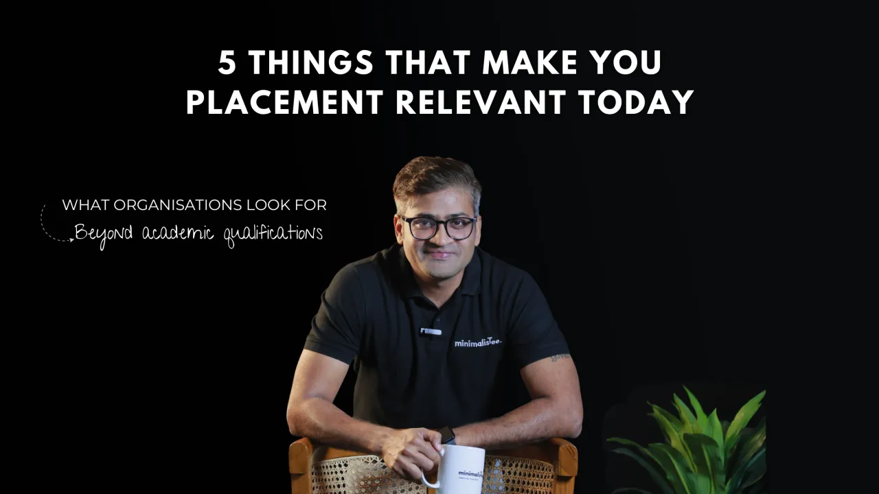 5 things That Make You Placement Relevant Today