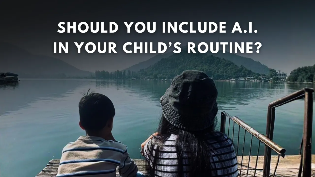 Should You Include A.I. In Your Child’s Routine?