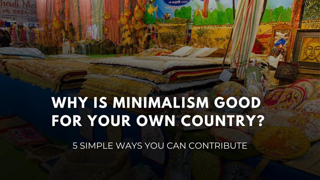 Why Is Minimalism Good For Your Own Country?