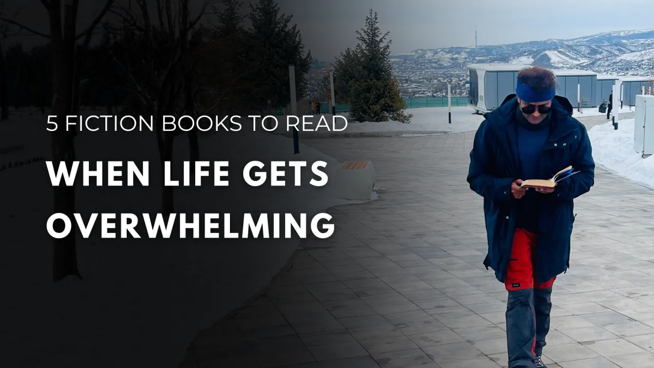 5 Fictional Books To Read When Life Gets Overwhelming