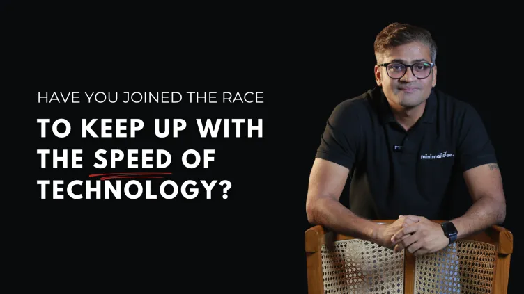 Have You Joined The Race To Keep Up With The Speed of Technology?